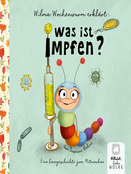 Title details for Wilma Wochenwurm erklärt--Was ist Impfen? by Susanne Bohne - Available